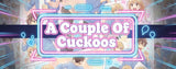 A Couple Of Cuckoos